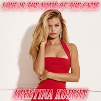 Kristina Korvin - Love Is the Name of the Game