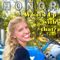 HONOR - What's Up With That