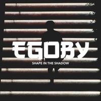 Egoby - Shape in the Shadow
