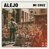 Alejo - Mi Cruz