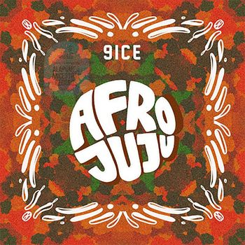 9ice - Afro Juju