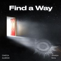 Omega McBride - Find a Way (feat. Joselyn Sims)