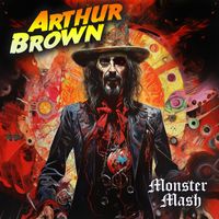 Arthur Brown - Monster Mash (2023 Remaster)