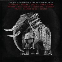 Claude Vonstroke - Urban Animal RMXS