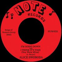 Alice Swoboda - I'm Going Down b/w I Think It's Time (You Were Mine)