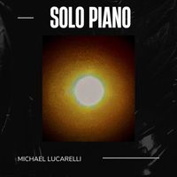 Michael Lucarelli - Solo Piano
