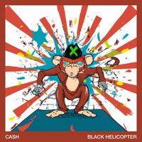 Black Helicopter - Cash