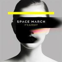 Space March - It’s Alright