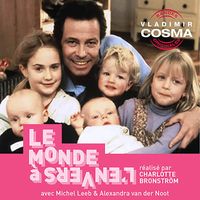 Vladimir Cosma - Le Monde à l'envers (Bande originale du film de Charlotte Brandström avec Michel Leeb et Alexandra van der Noot)