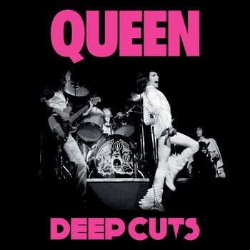 Queen - Deep Cuts ((1973-1976) 2011 Remaster)