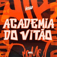 Mc Vitão - Academia Do Vitão