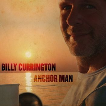 Billy Currington - Anchor Man