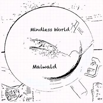 Maiwald - Mindless World