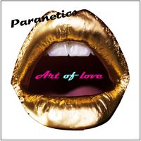 Paranetics - Art of Love (New L.A. Edition)