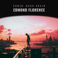 Edmond Florence - Comin' Back Again
