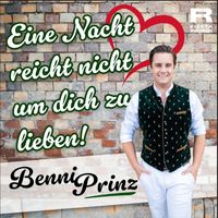 Benni Prinz - Eine Nacht reicht nicht um dich zu lieben