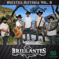 Los Brillantes de Chihuahua - Nuestra Historia Vol. 2
