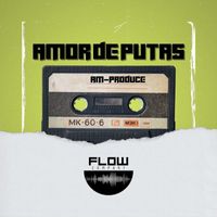 AM - Amor de Putas (version oficial [Explicit])