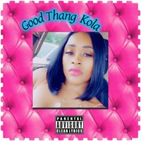 Kola - Good Thang