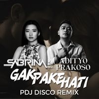 Sabrina - Gak Pake Hati (Pdj Disco Remix)