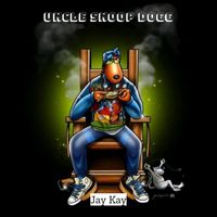 Jay Kay - Uncle Snoop Dogg (Explicit)