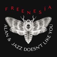 Alan & Jazz doesn't like you - Freenesía II