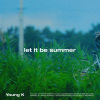 Young K - let it be summer