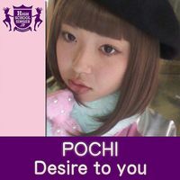 Pochi - Desire to You