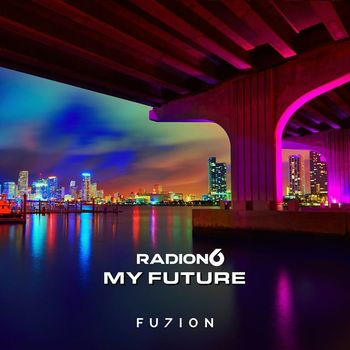 Radion6 - My Future