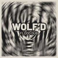 Wolf'd - Flood Dub