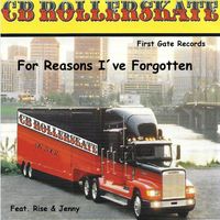 CB Rollerskate - For Reasons I´ve Forgotten