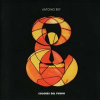 Antonio Rey - Colores del Fuego