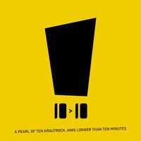 Various Artists - 10 > 10 - A Pearl of Ten Krautrock Jams Longer Than Ten Minutes