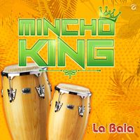 Mincho King - La Bala