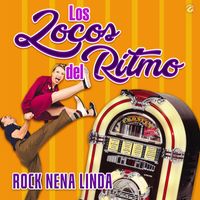 Los Locos Del Ritmo - Rock Nena Linda