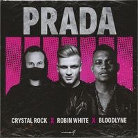 Crystal Rock, Robin White & Bloodlyne - Prada (Explicit)