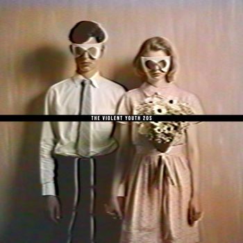 The Violent Youth - 20s