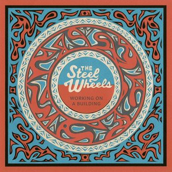 The Steel Wheels - Working on a Building