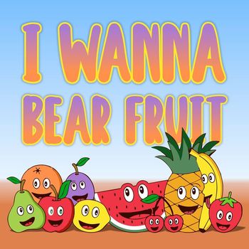 Jill Young - I Wanna Bear Fruit