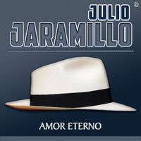 Julio Jaramillo - Amor Eterno