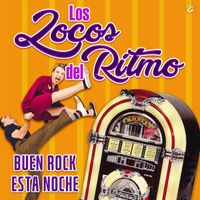 Los Locos Del Ritmo - Buen Rock Esta Noche