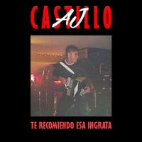 AJ Castillo - Te Recomiendo Esa Ingrata (feat. Juan P. Moreno)