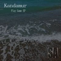 Kandamur - Play Game EP