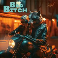 Wolf - Bad Bitch
