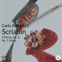 Carlo Balzaretti - Scriabin: 3 Pieces, Op. 2: No. 1, Etude