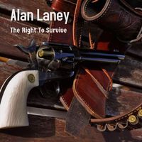 Alan Laney - The Right to Survive