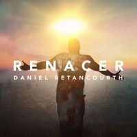 Daniel Betancourth - Renacer