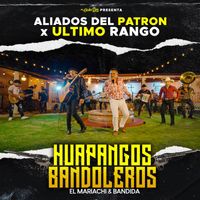 Aliados del Patron - Huapangos Bandoleros (El Mariachi & Bandida)