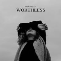 Mister Pluck - Worthless