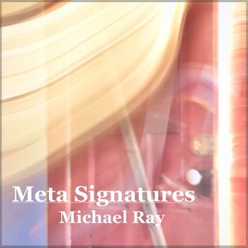 Michael Ray - Meta Signatures